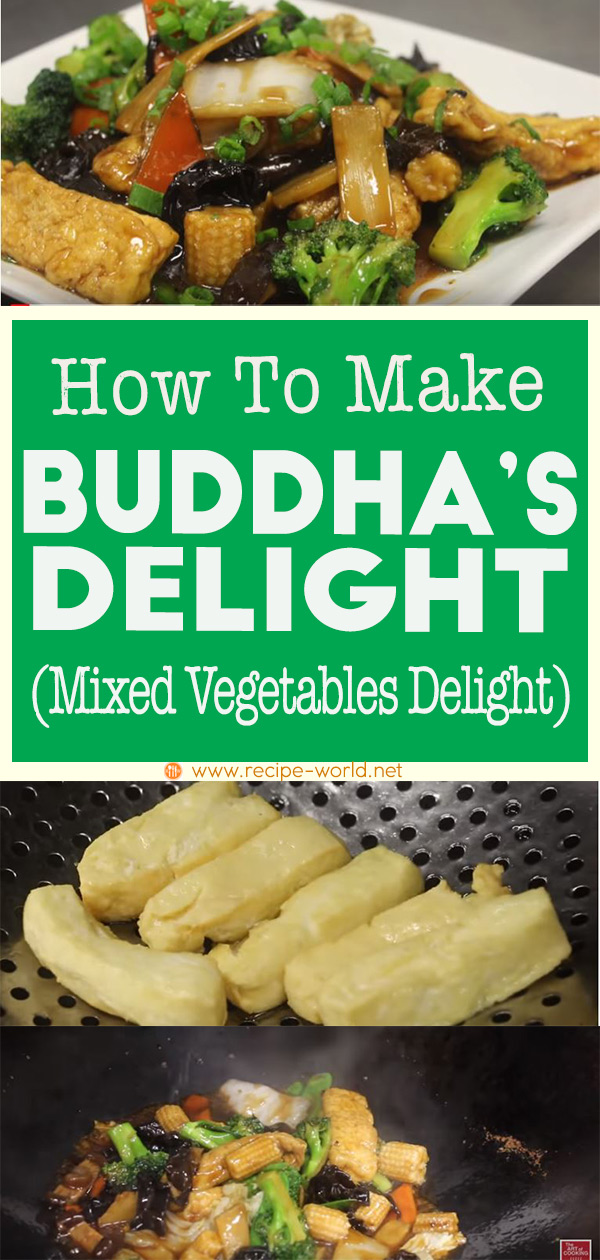How To Make Buddha's Delight (Mixed Vegetables Delight)