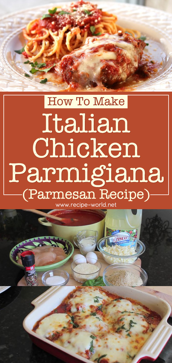 How To Make Italian Chicken Parmigiana - Parmesan Recipe