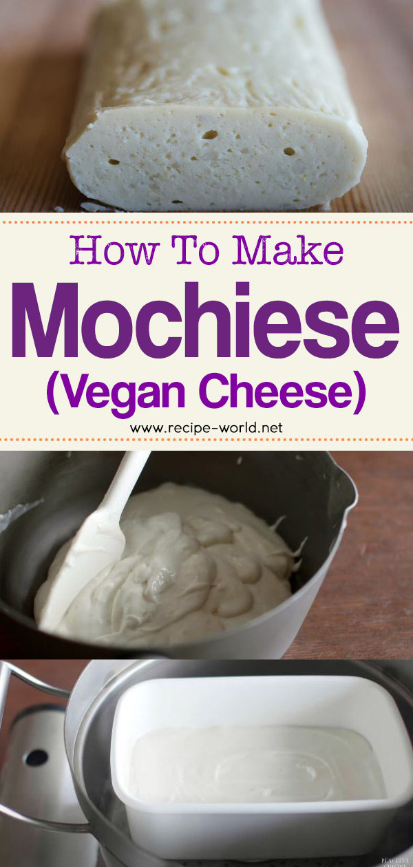 Mochiese (Vegan Cheese)