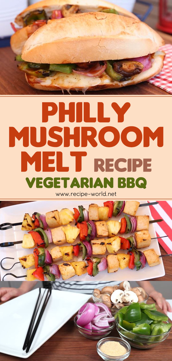 Philly Mushroom Melt Recipe - Vegetarian BBQ