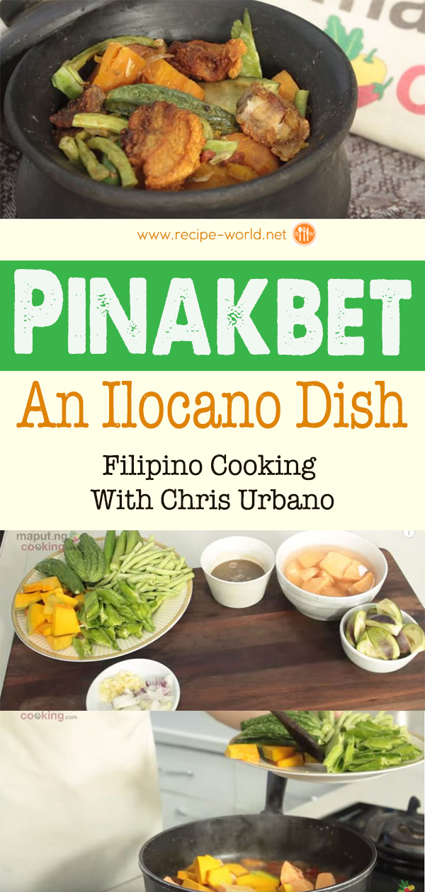 Pinakbet Or Pakbet An Ilocano Dish - Filipino Cooking With Chris Urbano