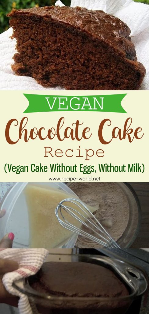 Vegan Chocolate Cake Recipe - Vegan Cake Without Eggs Without Milk ...