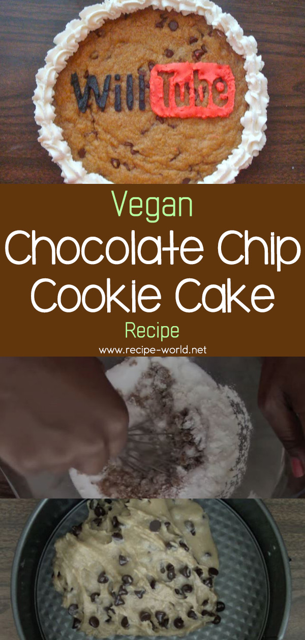 Vegan Chocolate Chip Cookie Cake Recipe