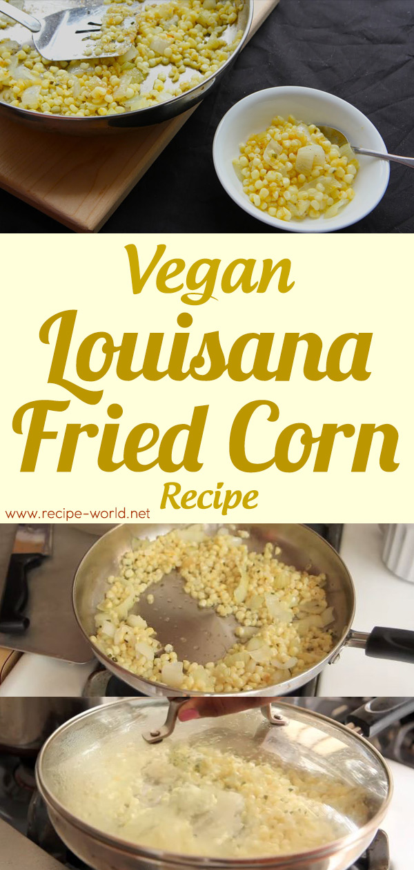 Vegan Louisiana Fried Corn Recipe