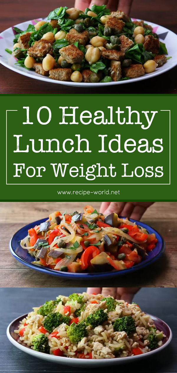 10 Healthy Lunch Ideas For Weight Loss
