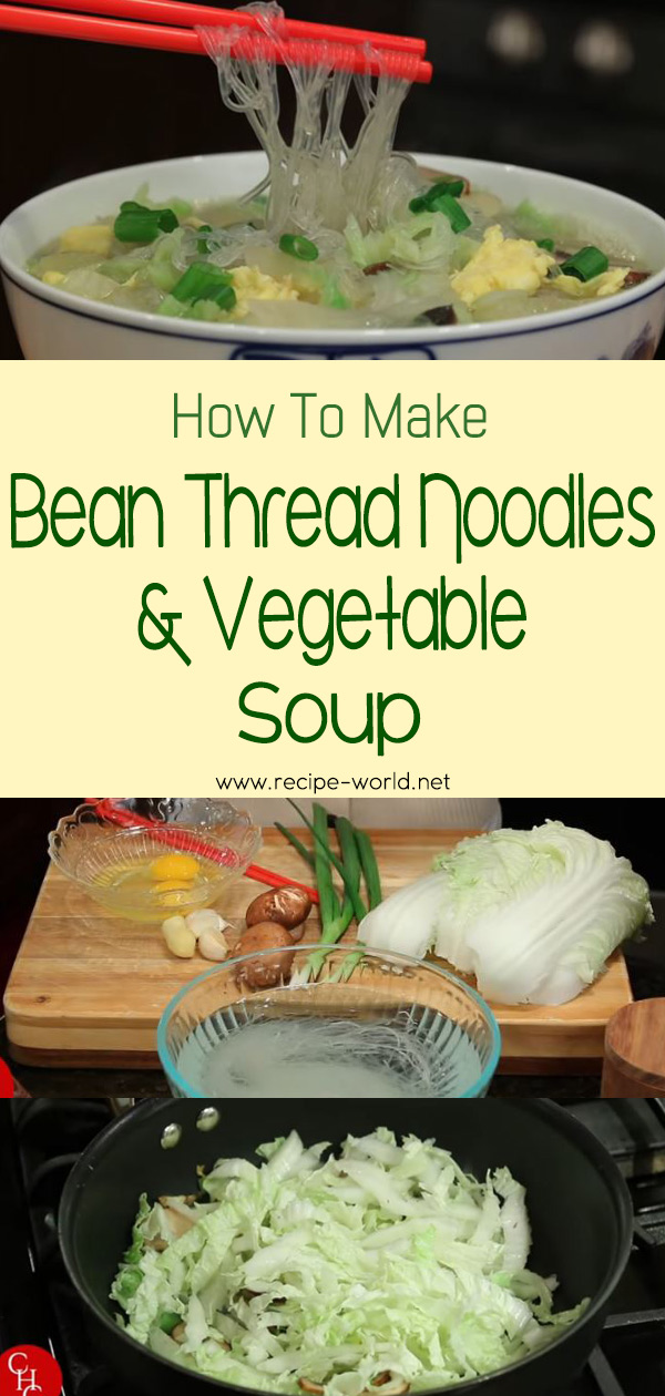 Bean Thread Noodles (Glass Noodles) and Vegetable Soup