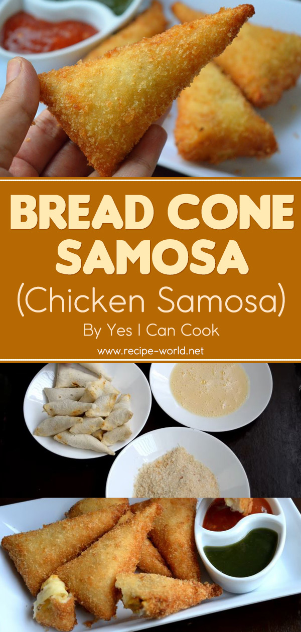 Bread Cone Samosa - Chicken Samosa by Yes I Can Cook