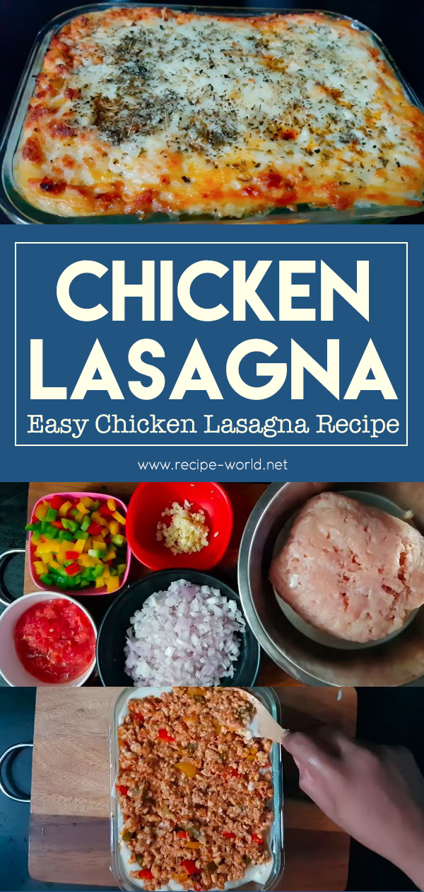 Chicken Lasagna - Chicken Lasagna Recipe - Easy Chicken Lasagna Recipe