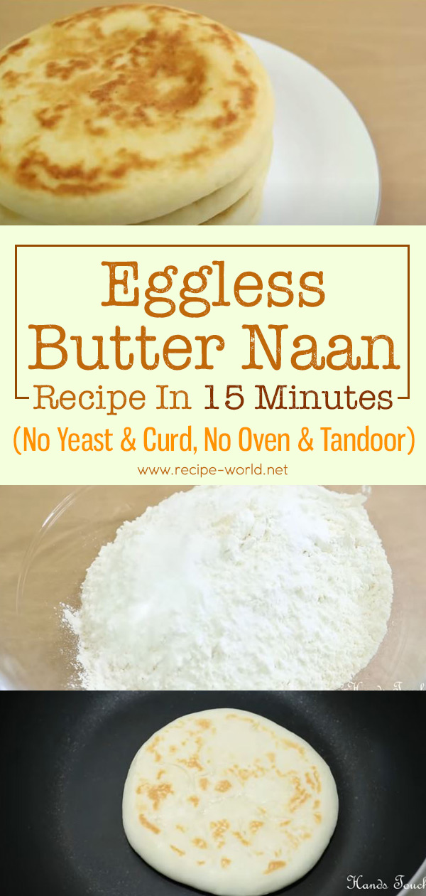 Eggless Butter Naan Recipe In 15 Minutes - No Yeast and Curd, No Oven and Tandoor