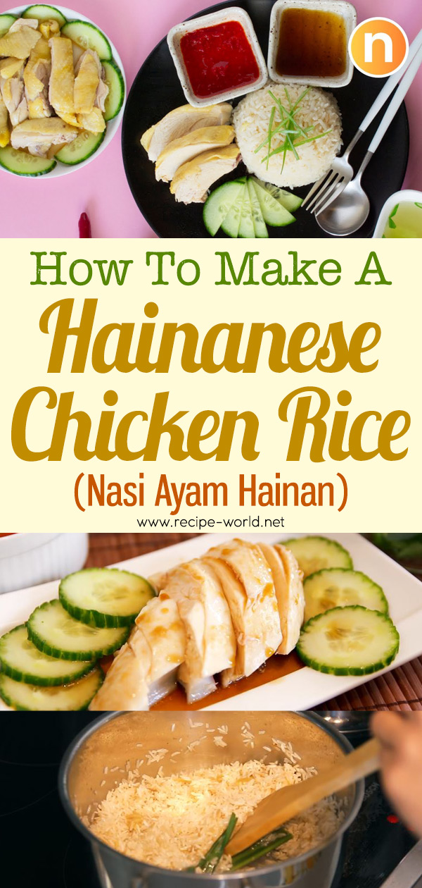 Hainanese Chicken Rice - Nasi Ayam Hainan