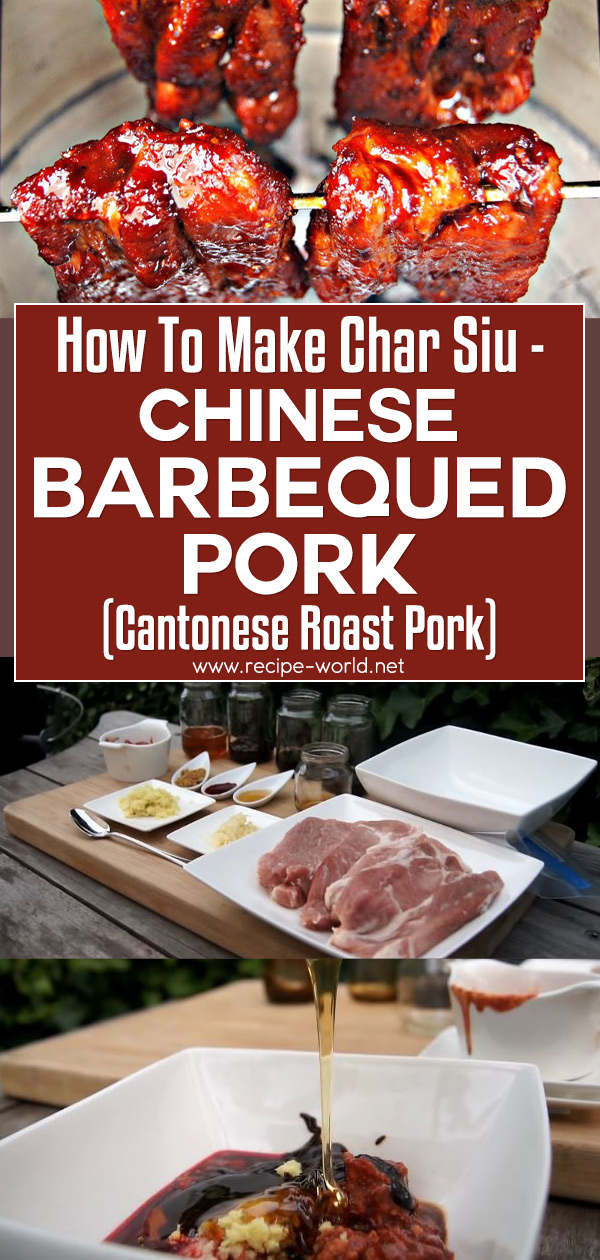 How To Make Char Siu - Chinese Barbecued Pork Recipe - Cantonese Roast Pork