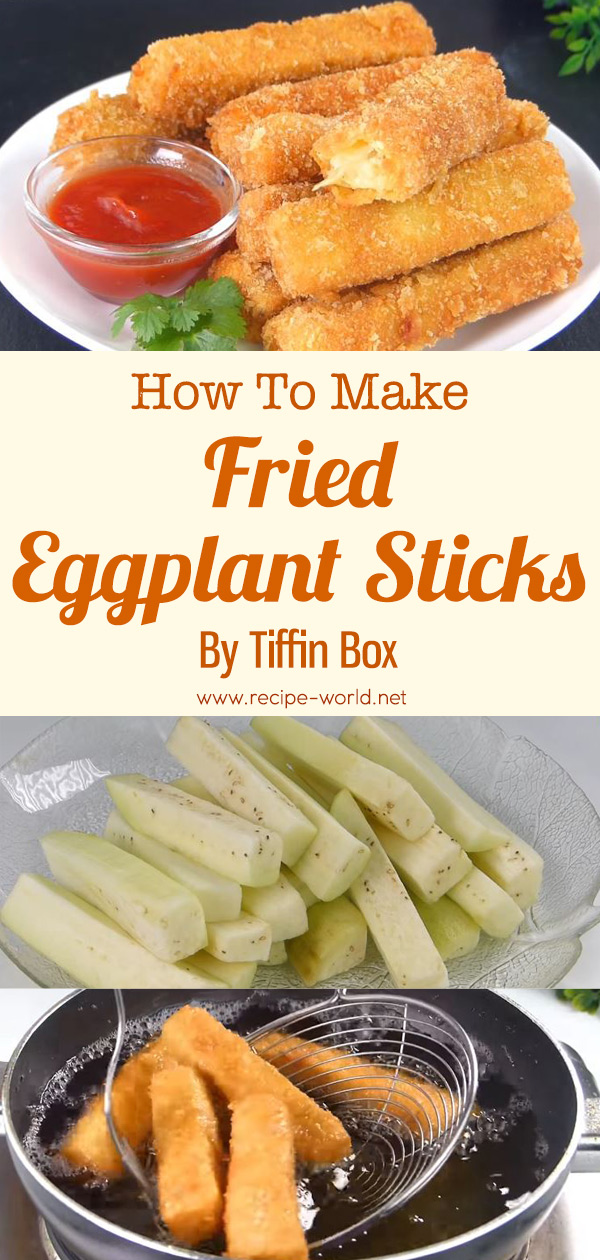How To Make Fried Eggplant sticks By Tiffin Box