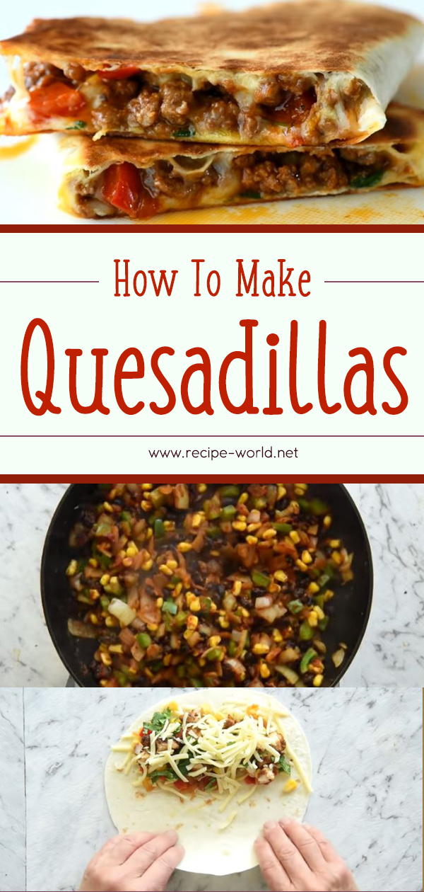 How To Make Quesadillas