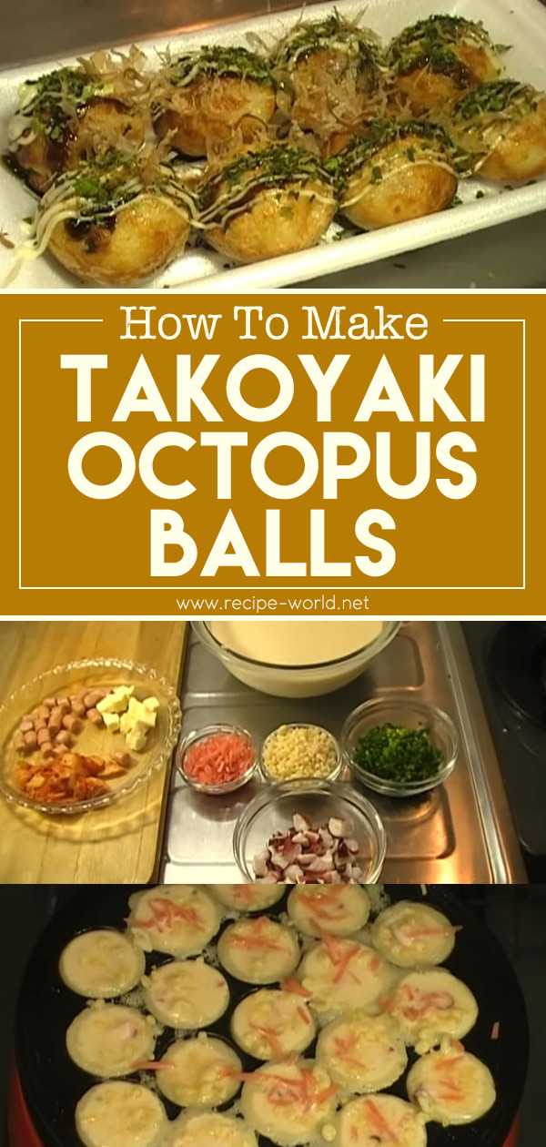 How To Make Takoyaki Octopus Balls