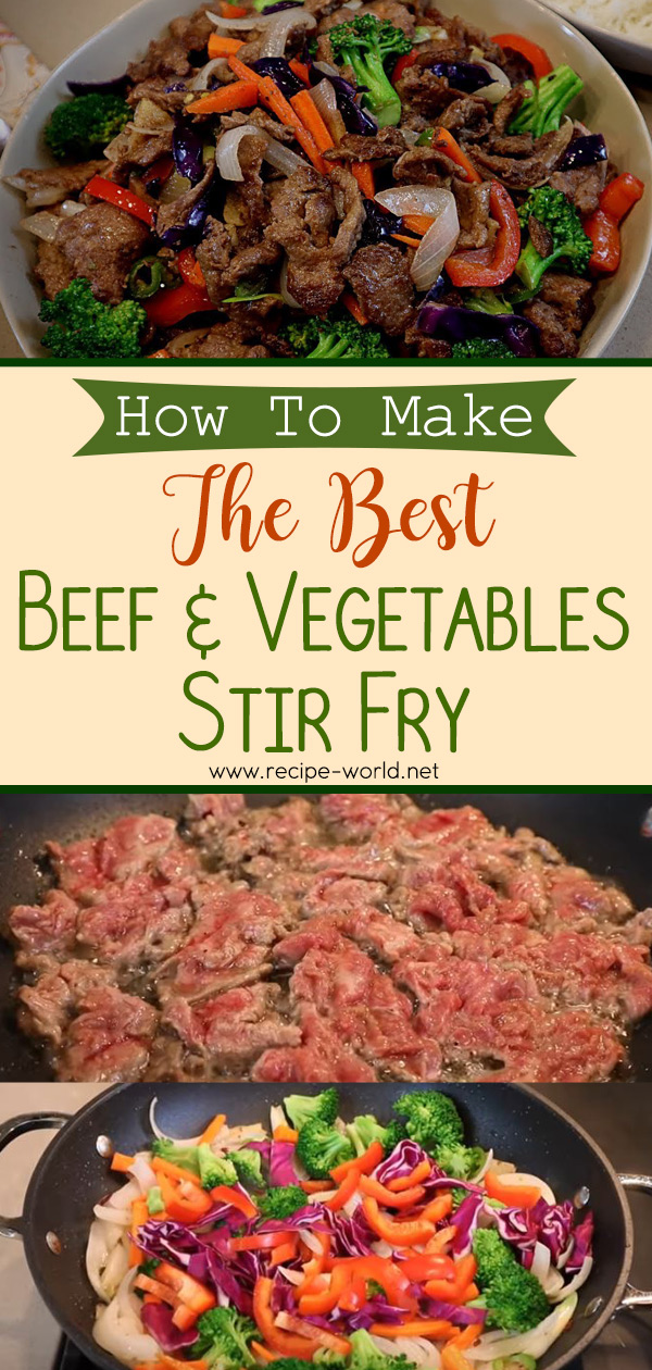 How To Make The Best Beef and Vegetables Stir Fry