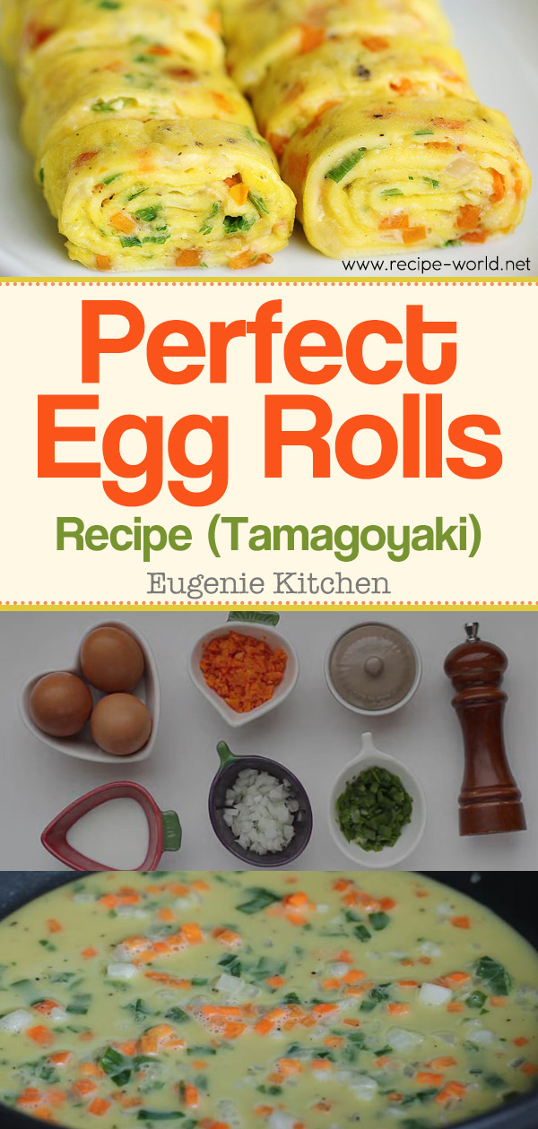 Perfect Egg Rolls Recipe Tamagoyaki