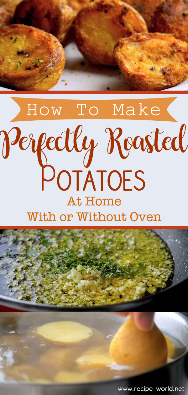 Perfectly Roasted Potatoes at Home With or Without Oven