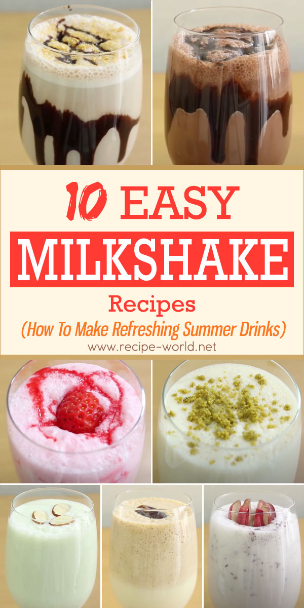 10 Easy Milkshake Recipes - How To Make Refreshing Summer Drinks