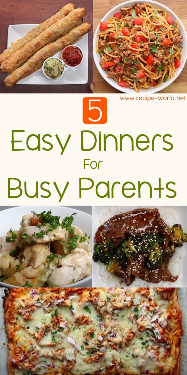 5 Easy Dinners For Busy Parents