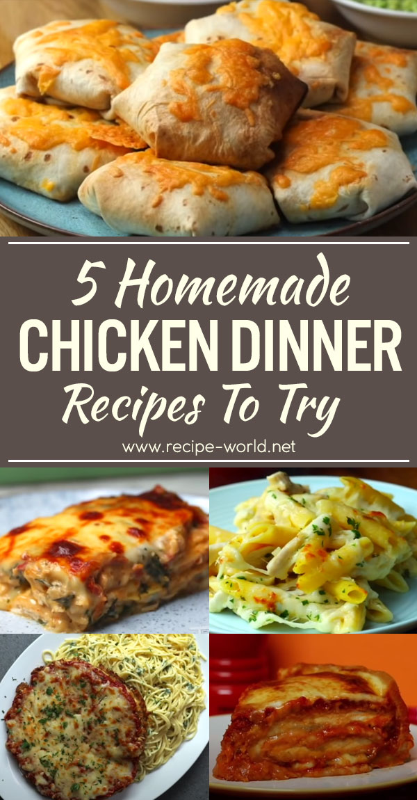 5 Homemade Chicken Dinner Recipes To Try