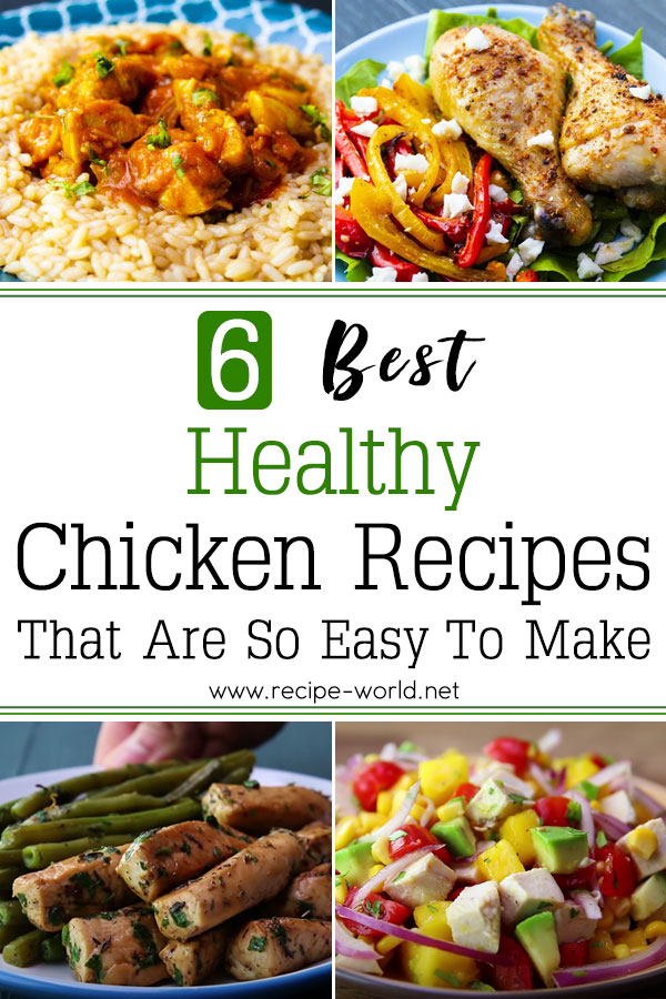 6 Best Healthy Chicken Recipes That Are So Easy To Make