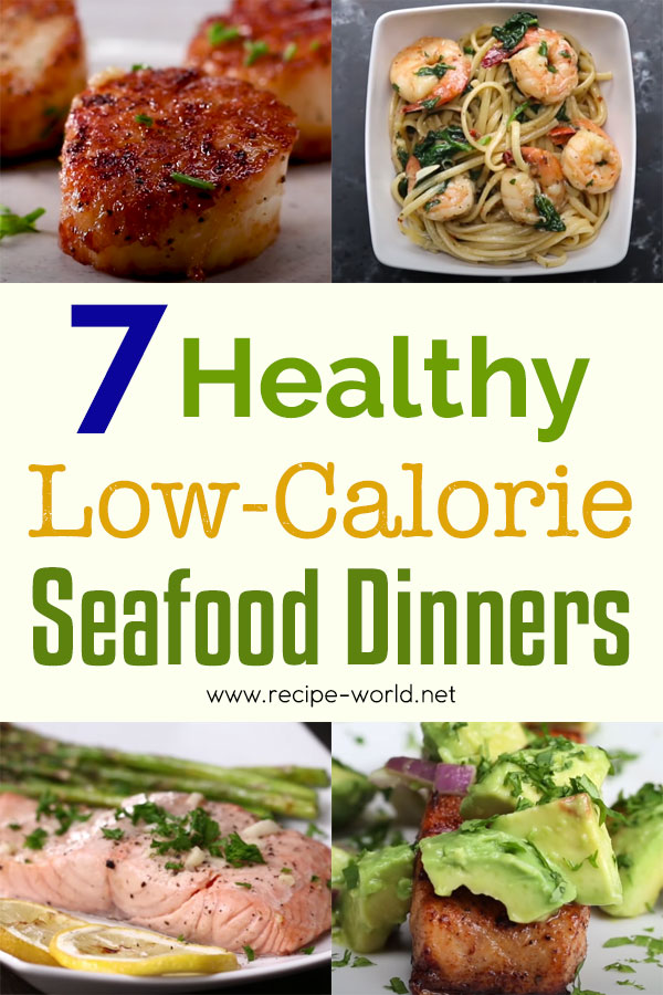 7 Healthy Low-Calorie Seafood Dinners