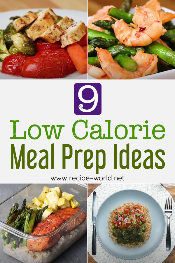 9 Low Calorie Meal Prep Ideas