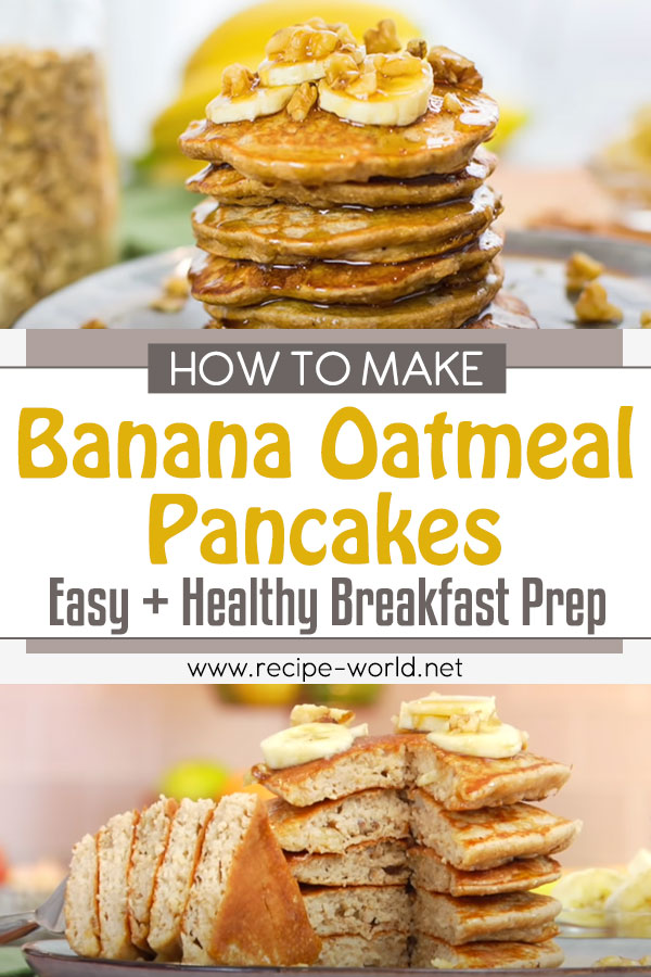 Banana Oatmeal Pancakes - Easy + Healthy Breakfast Meal Prep
