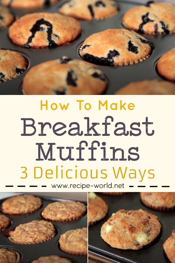 Breakfast Muffins 3 Delicious Ways