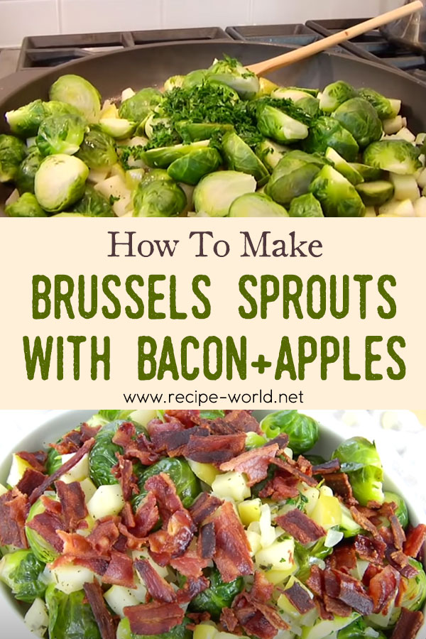 Brussels Sprouts With Bacon + Apples