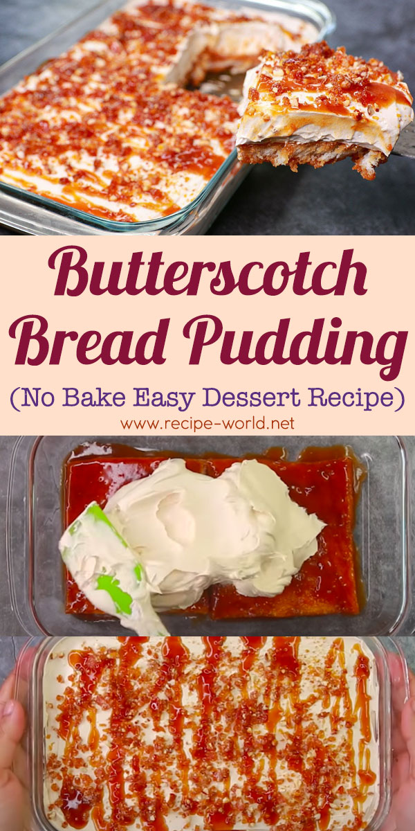 Butterscotch Bread Pudding - No Bake Easy Dessert Recipe