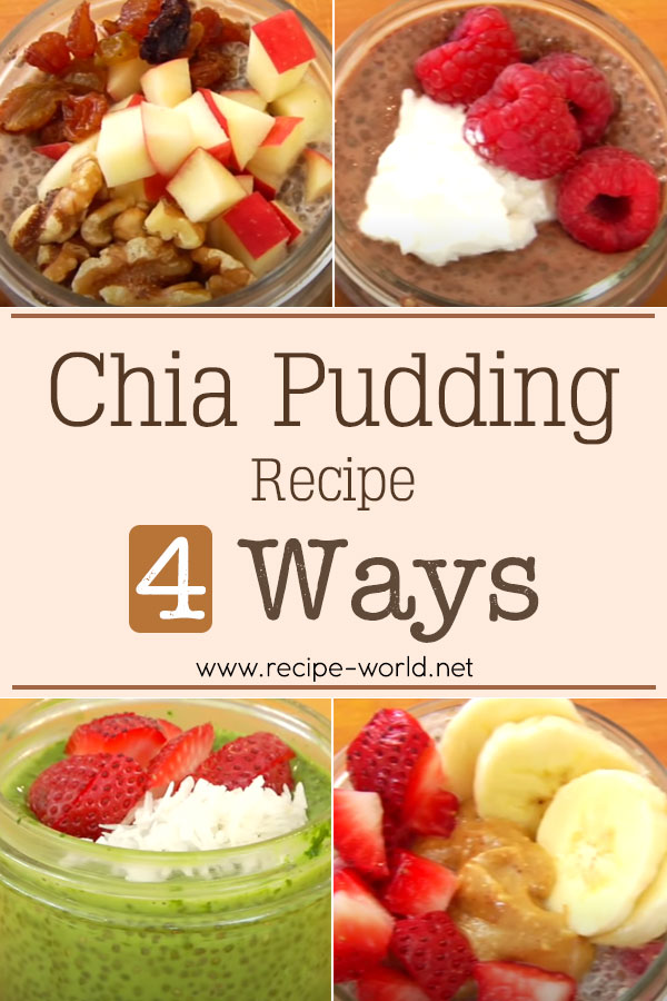 Chia Pudding Recipe 4 Ways