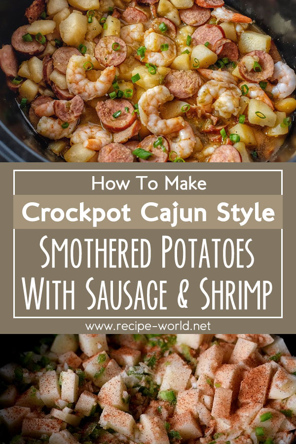 Crockpot Cajun Style Smothered Potatoes With Sausage And Shrimp