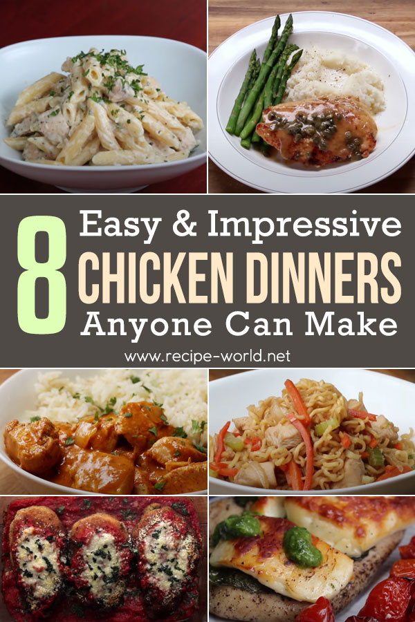 Easy And Impressive Chicken Dinners Anyone Can Make