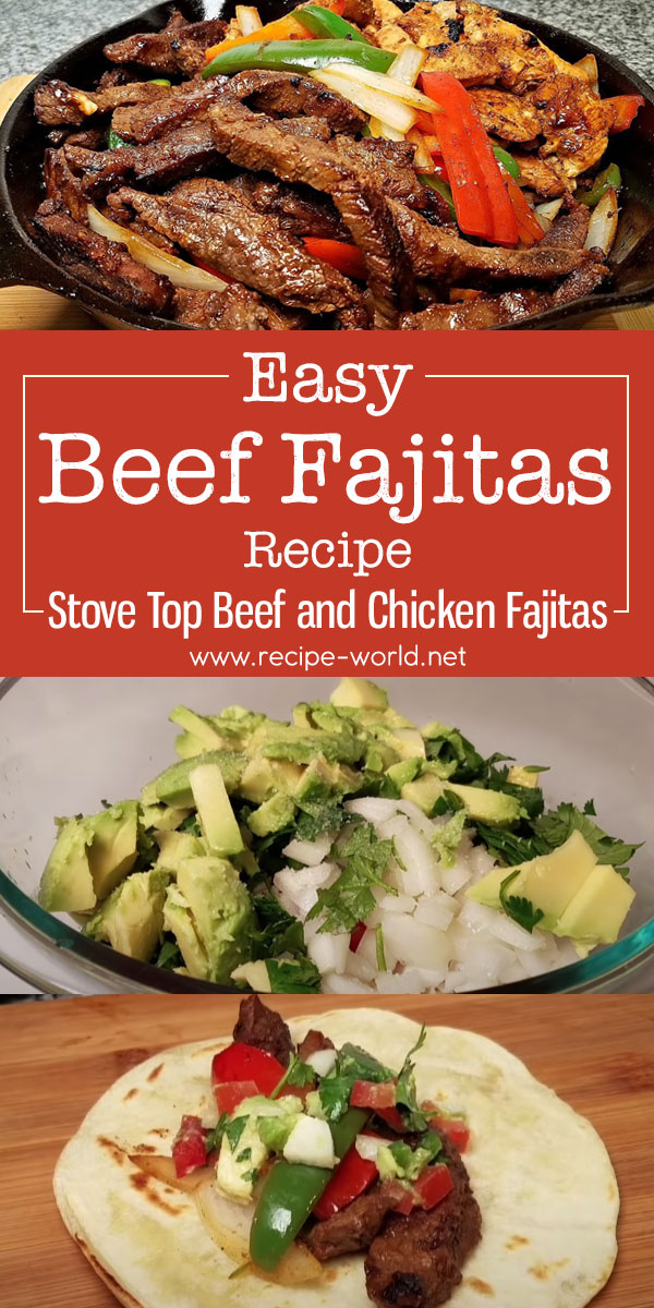 Easy Beef Fajitas Recipe - Stove Top Beef and Chicken Fajitas