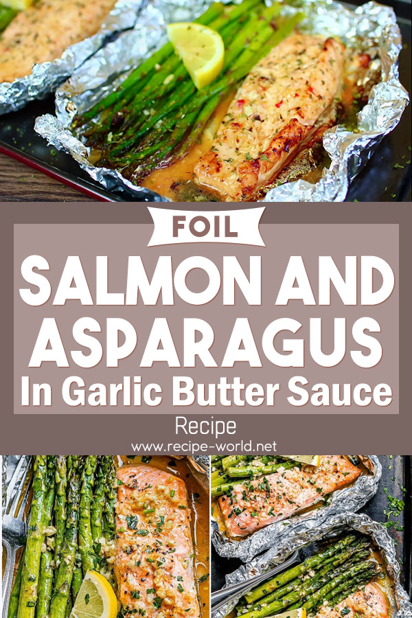 Foil Salmon And Asparagus in Garlic Butter Sauce