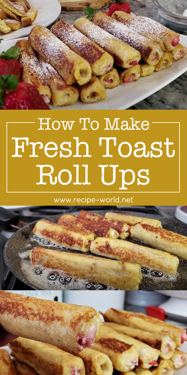 French Toast Roll Ups - French Toast Breakfast Ideas