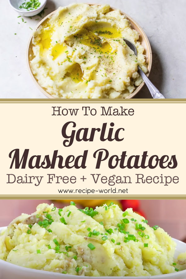 Garlic Mashed Potatoes - Dairy-Free + Vegan Recipe