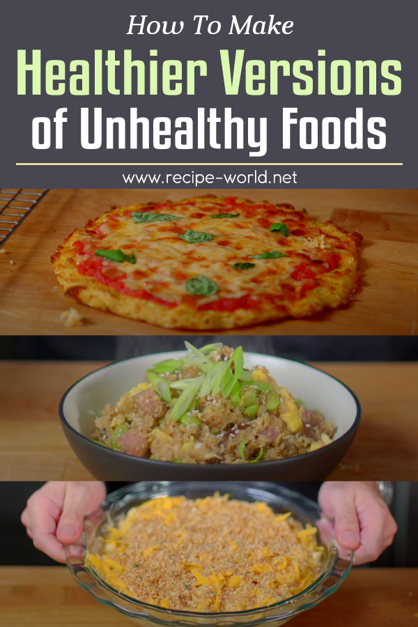 Healthier Versions of Unhealthy Foods