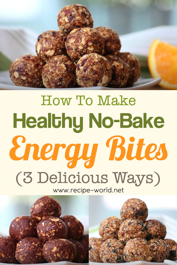 Healthy No-Bake Energy Bites - 3 Delicious Ways