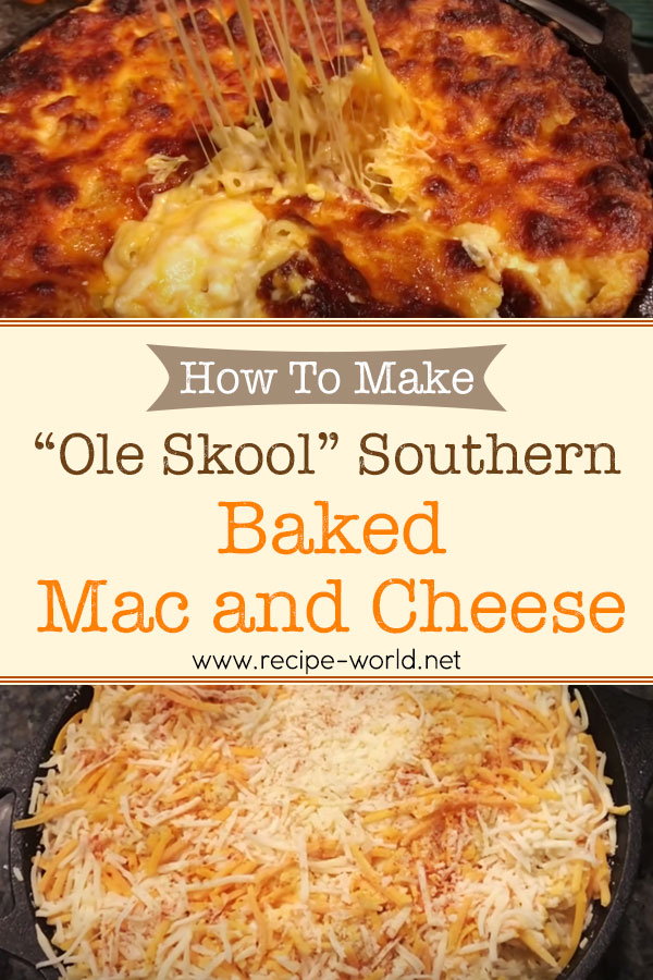 How To Make Ole Skool Southern Baked Mac N Cheese