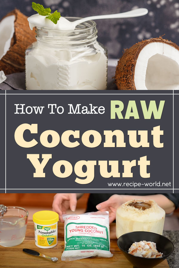 How To Make Raw Coconut Yogurt