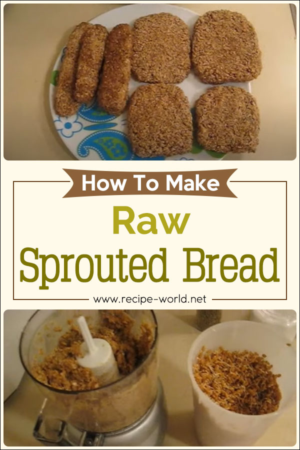 How To Make Raw Sprouted Bread