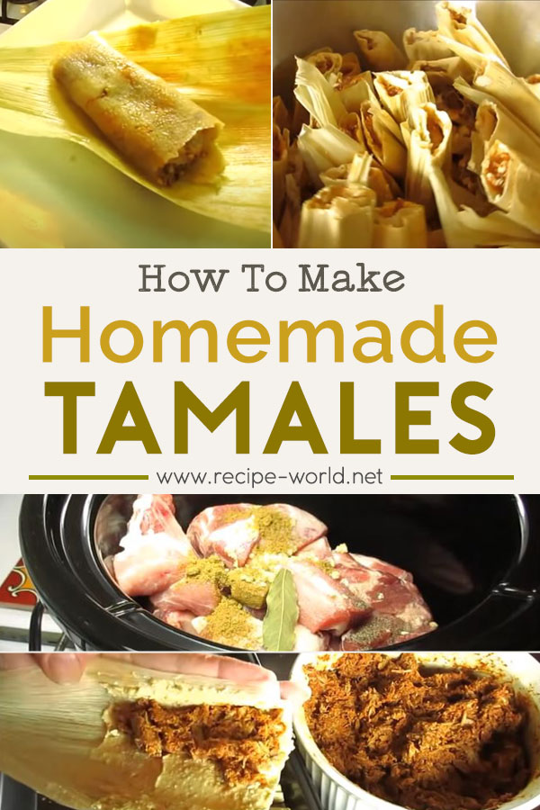 How To Make Tamales - Easy Homemade Tamale Recipe