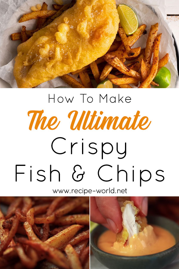 How To Make The Ultimate Crispy Fish & Chips