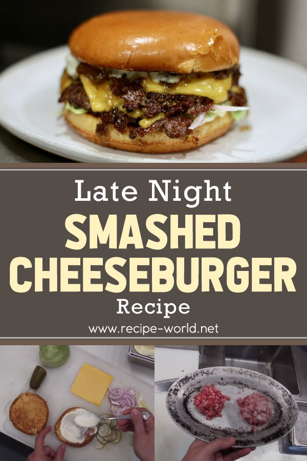 Late Night Smashed Cheeseburger