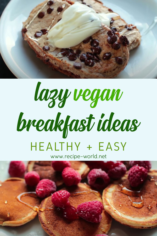 Lazy Vegan Breakfast Ideas! (Healthy + Easy)