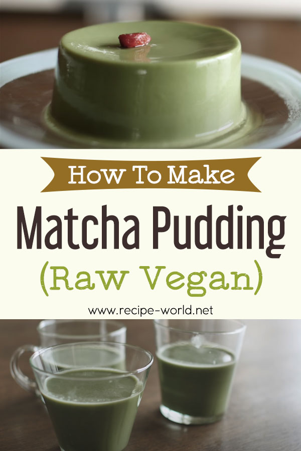 Matcha Pudding (Raw Vegan)