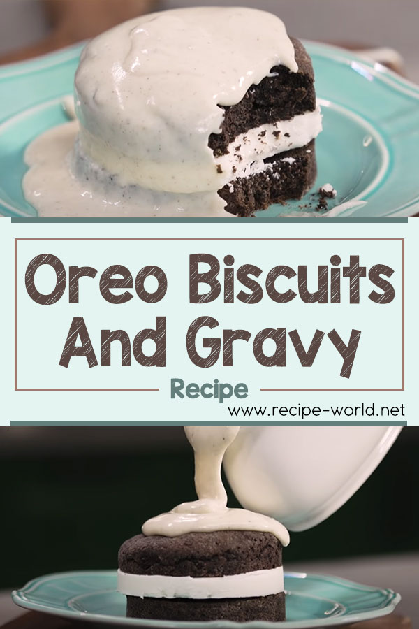 Oreo Biscuits And Gravy Recipe