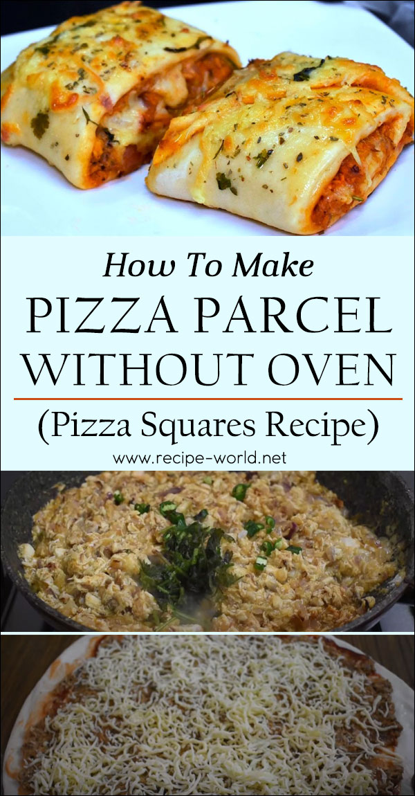Pizza Parcel Without Oven Recipe